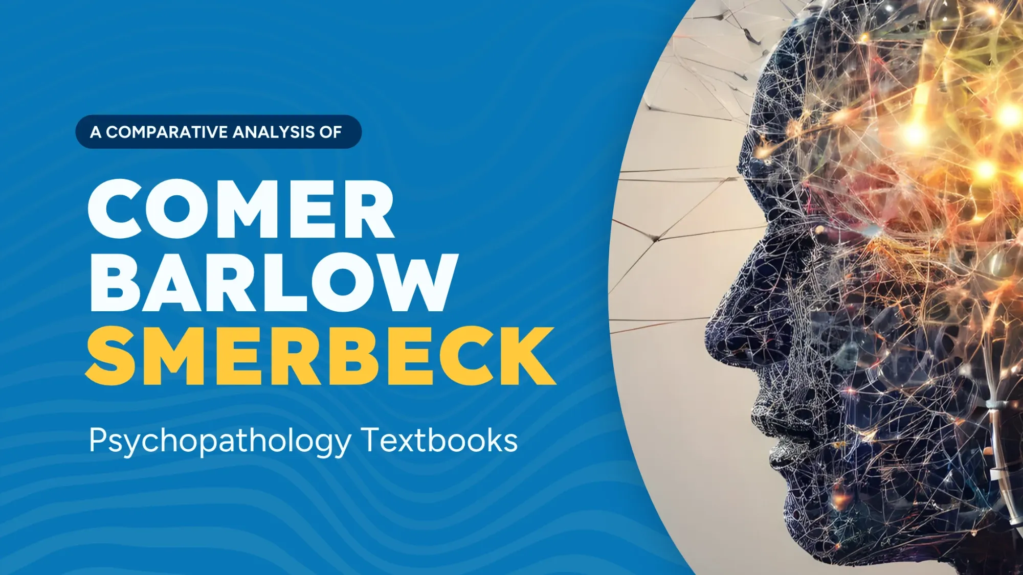 A comparative analysis of Comer, Barlow, and Smerbeck psychopathology textbooks, beside an illustrated profile of a head formed from glowing neural connections.