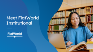 Meet FlatWorld Institutional