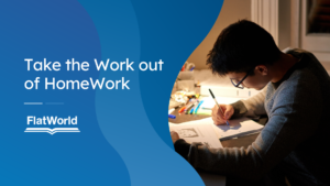 Take the Work out of HomeWork