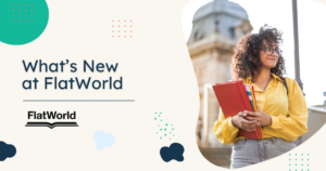 What’s New at FlatWorld