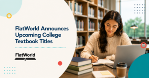 FlatWorld Announces Upcoming College Textbook Titles