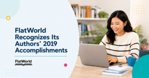 FlatWorld Recognizes Its Authors’ 2019 Accomplishments