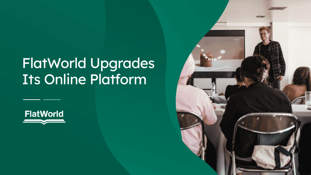 FlatWorld Upgrades Its Online Platform