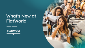 What's New at FlatWorld