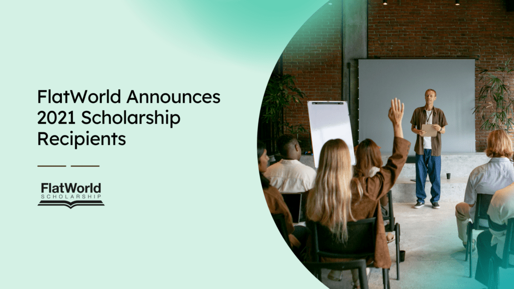 FlatWorld Announces 2021 Scholarship Recipients