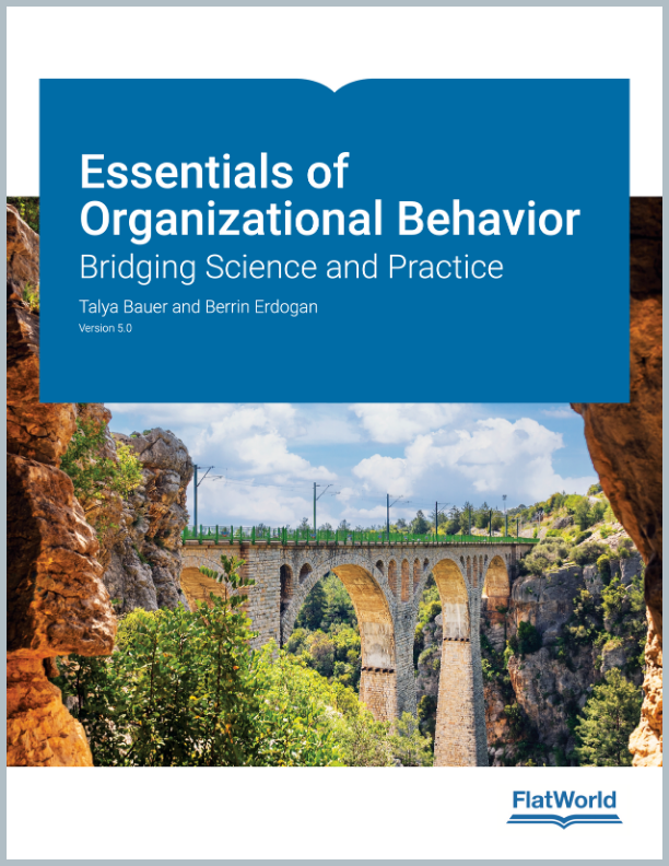 Essentials of Organizational Behavior: Bridging Science and Practice Version 5.0 - By Talya Bauer and Berrin Erdogan